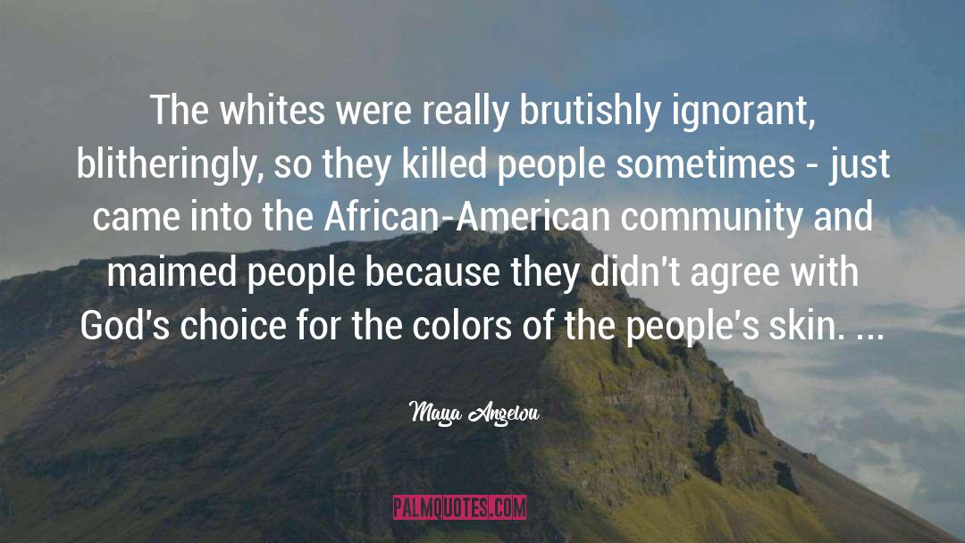 Skin Color quotes by Maya Angelou