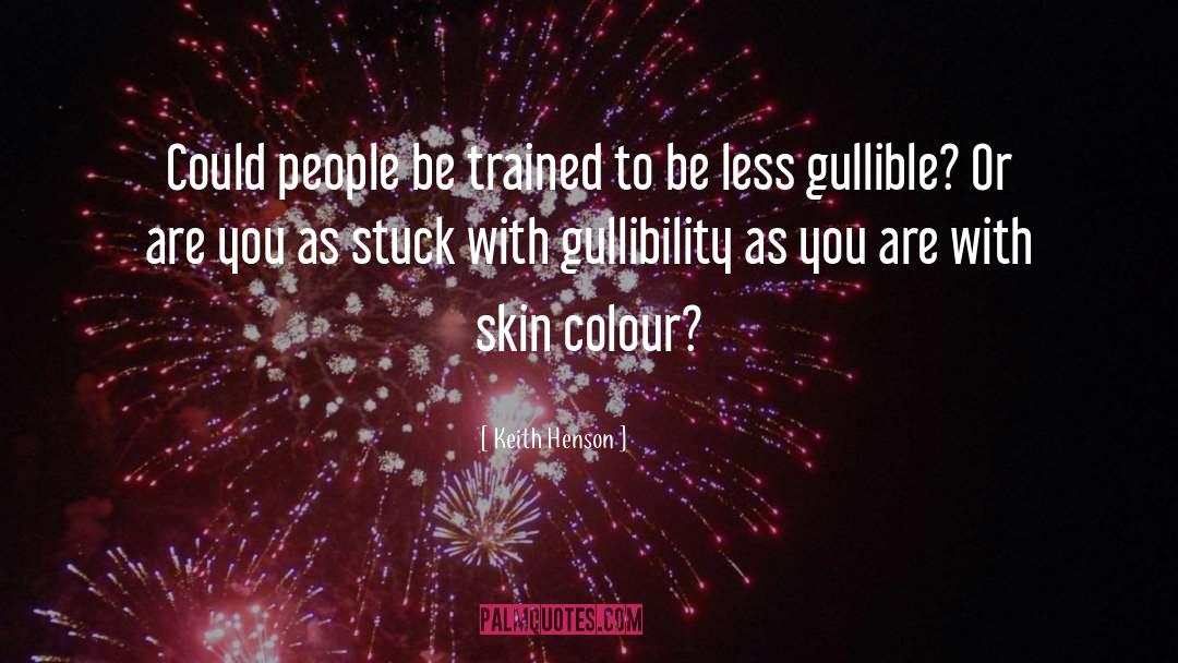 Skin Colour quotes by Keith Henson