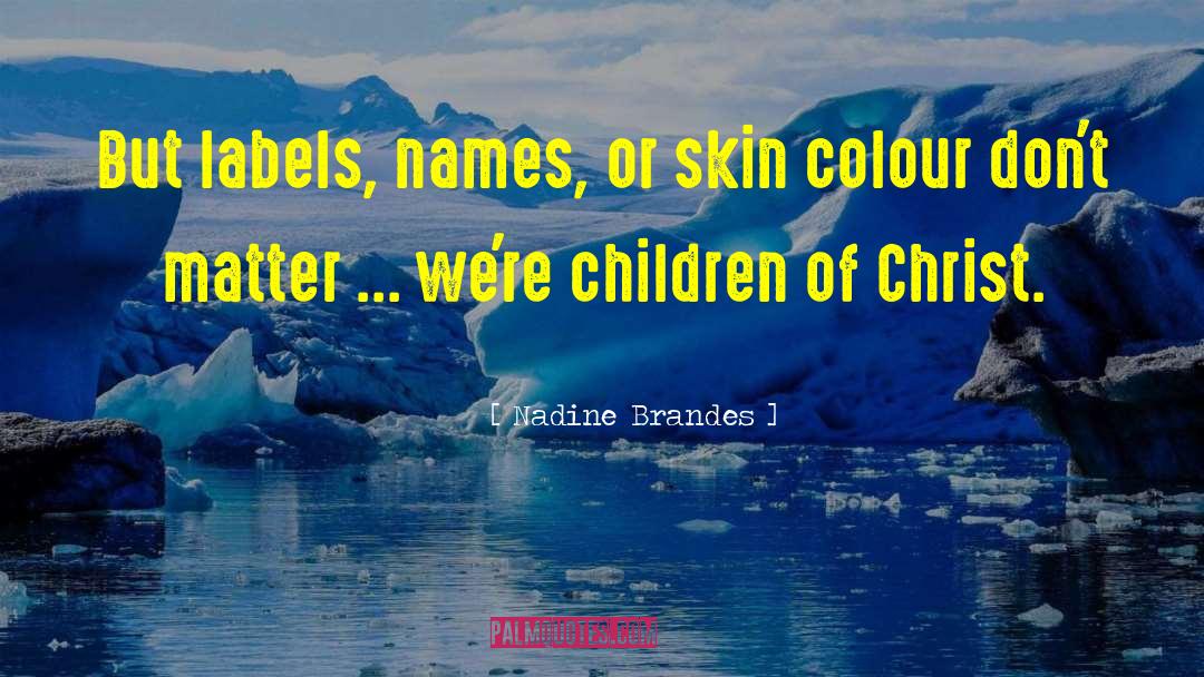 Skin Colour quotes by Nadine Brandes
