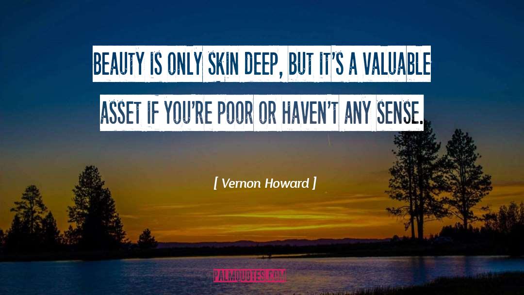 Skin Deep quotes by Vernon Howard