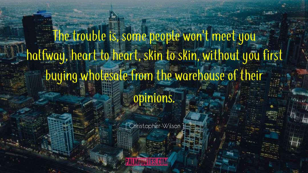 Skin To Skin quotes by Christopher Wilson