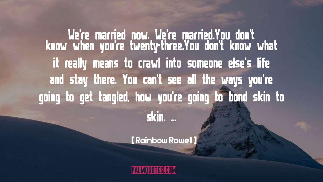 Skin To Skin quotes by Rainbow Rowell