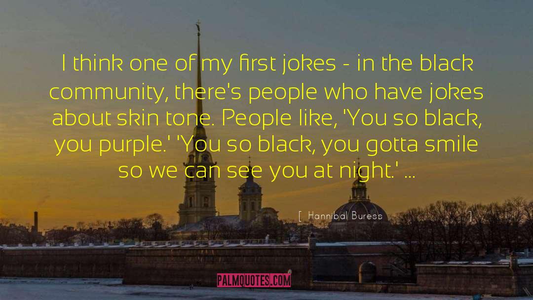 Skin Tone quotes by Hannibal Buress