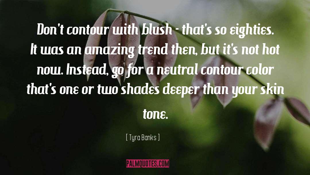Skin Tone quotes by Tyra Banks