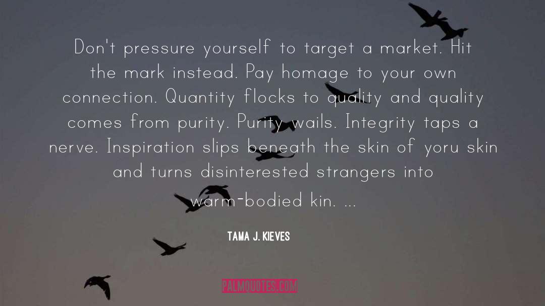 Skin Walker quotes by Tama J. Kieves