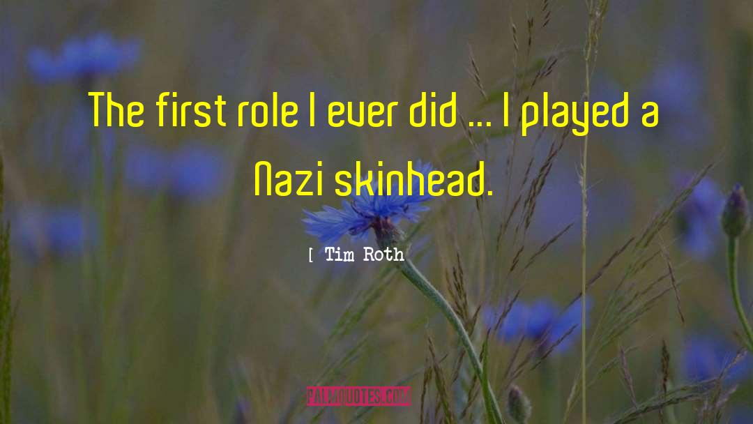 Skinhead quotes by Tim Roth