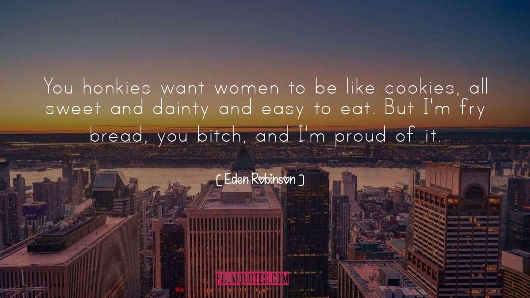 Skinny Bitch quotes by Eden Robinson