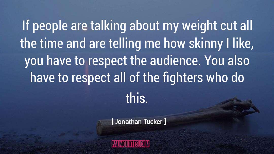 Skinny Bitch quotes by Jonathan Tucker