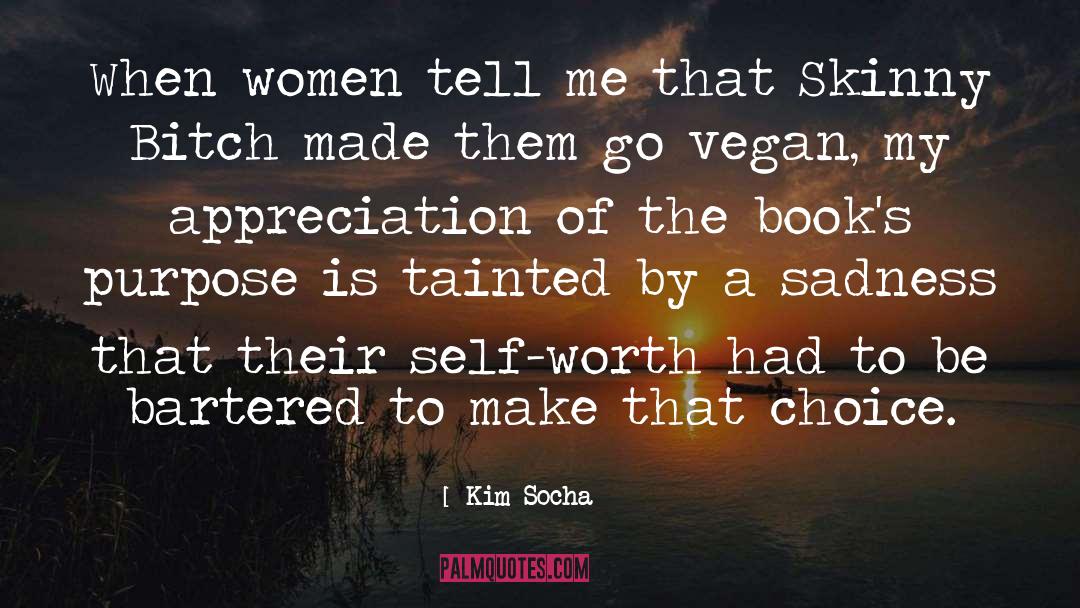 Skinny Bitch quotes by Kim Socha
