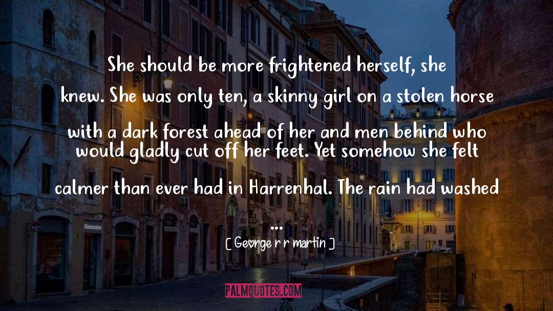 Skinny Girl quotes by George R R Martin