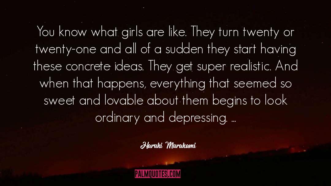 Skinny Girl quotes by Haruki Murakami