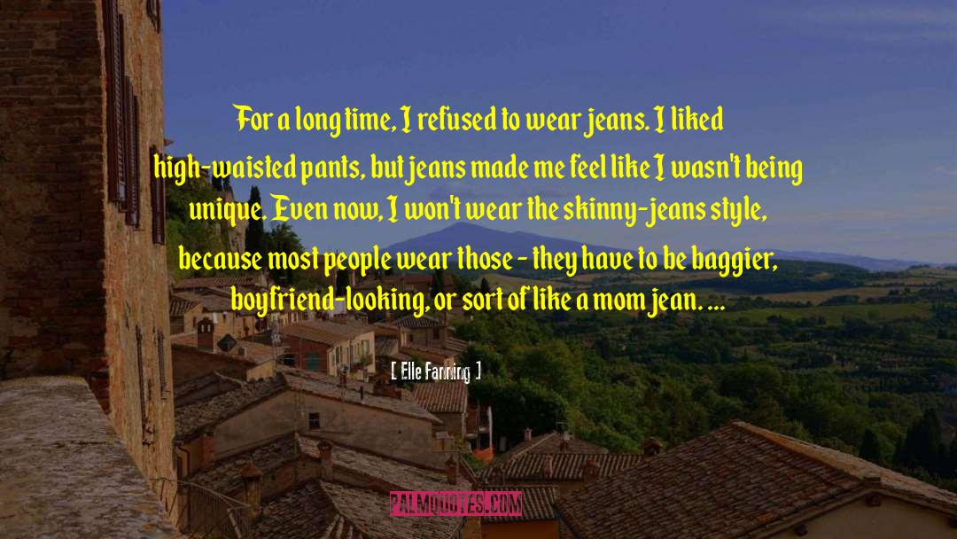 Skinny Jeans quotes by Elle Fanning