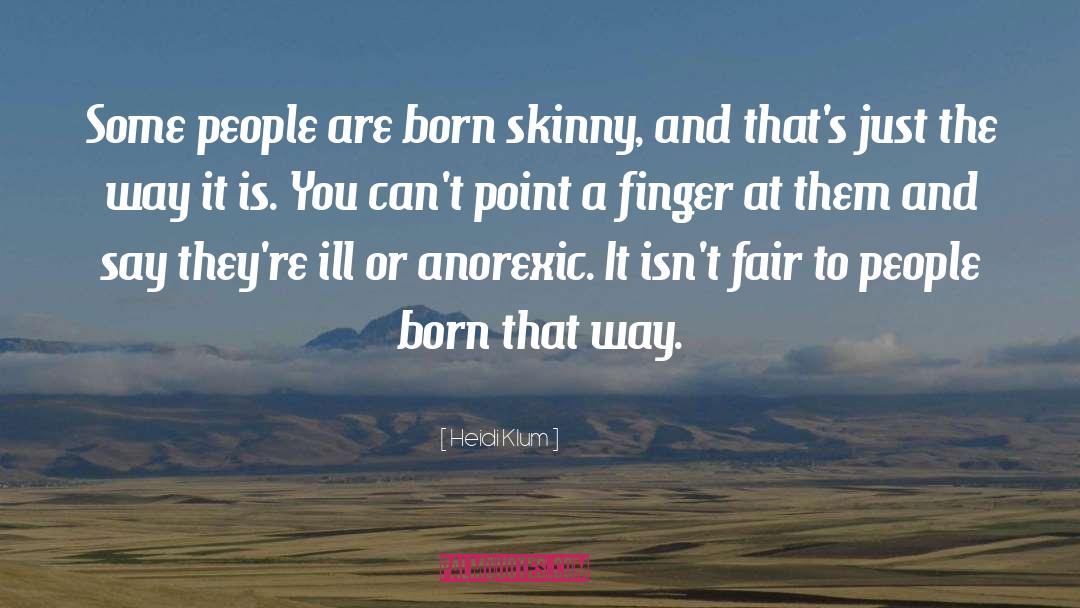 Skinny People quotes by Heidi Klum