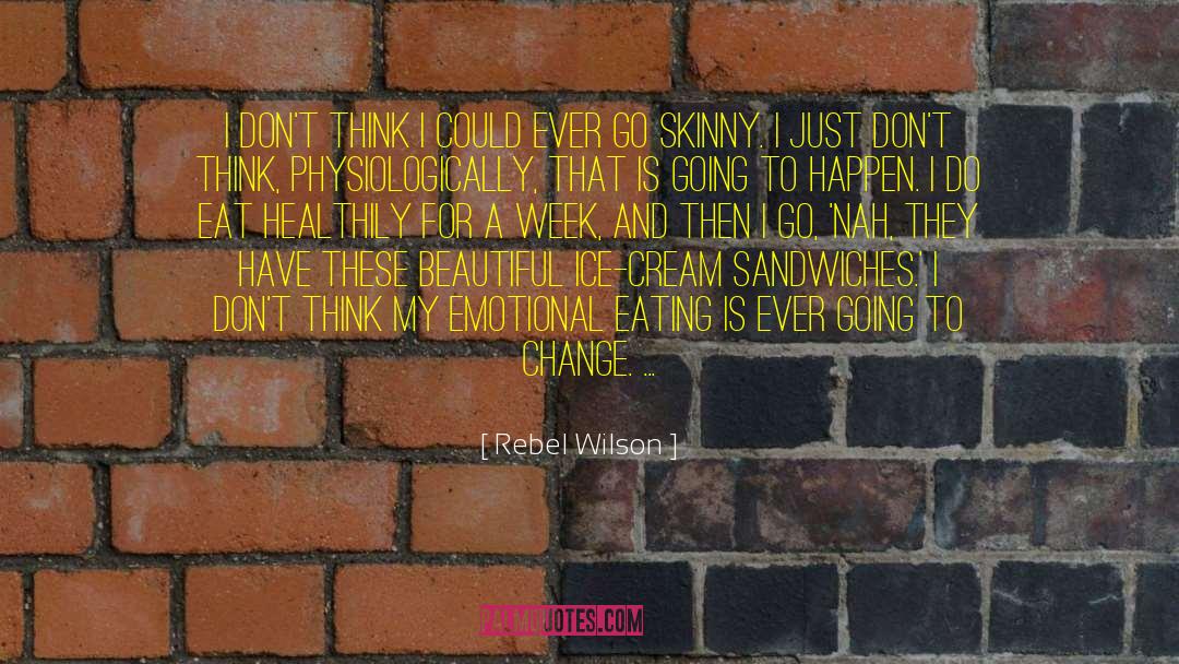 Skinny quotes by Rebel Wilson