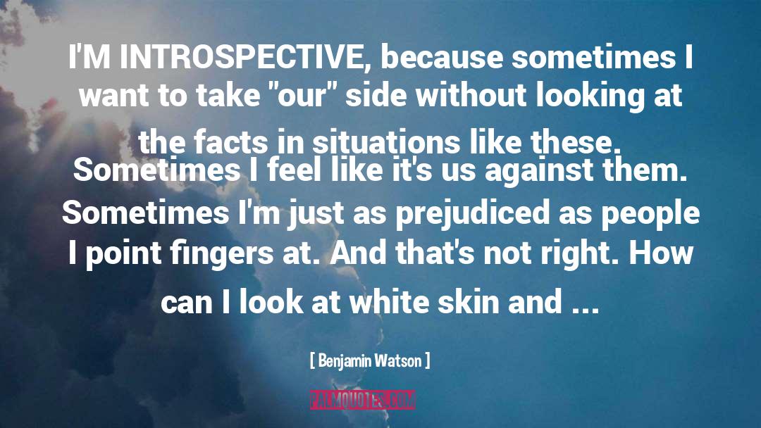 Skins quotes by Benjamin Watson