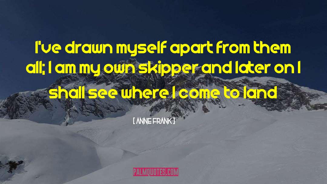 Skipper quotes by Anne Frank