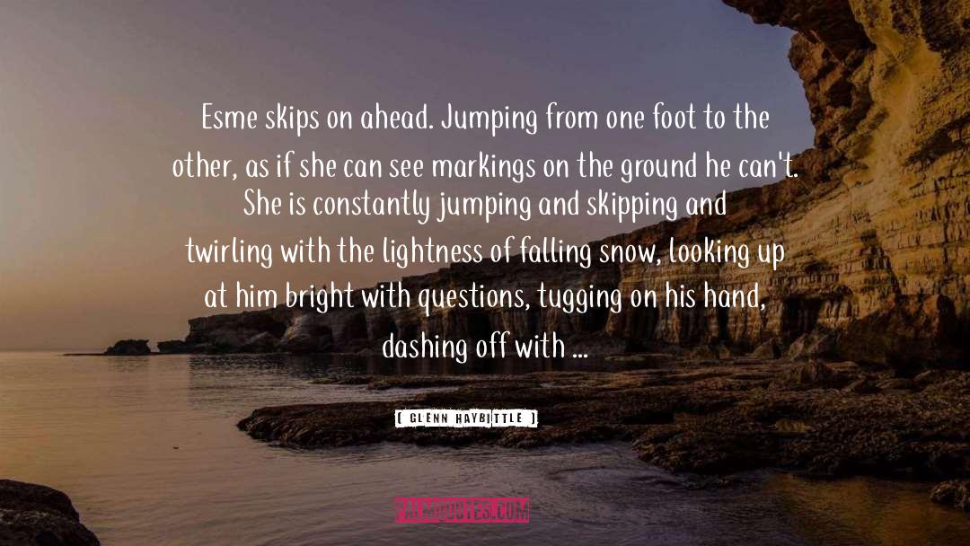 Skipping Rocks quotes by Glenn Haybittle