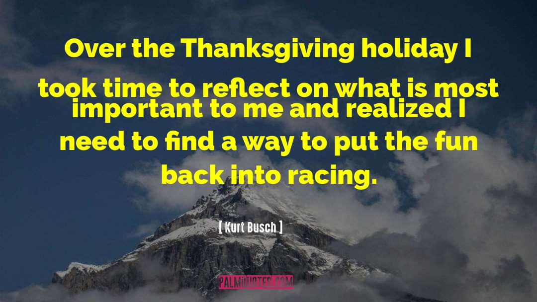 Skipping Thanksgiving quotes by Kurt Busch