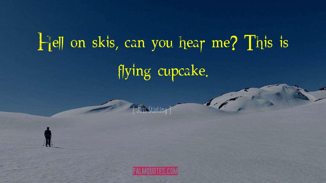 Skis quotes by Joss Stirling