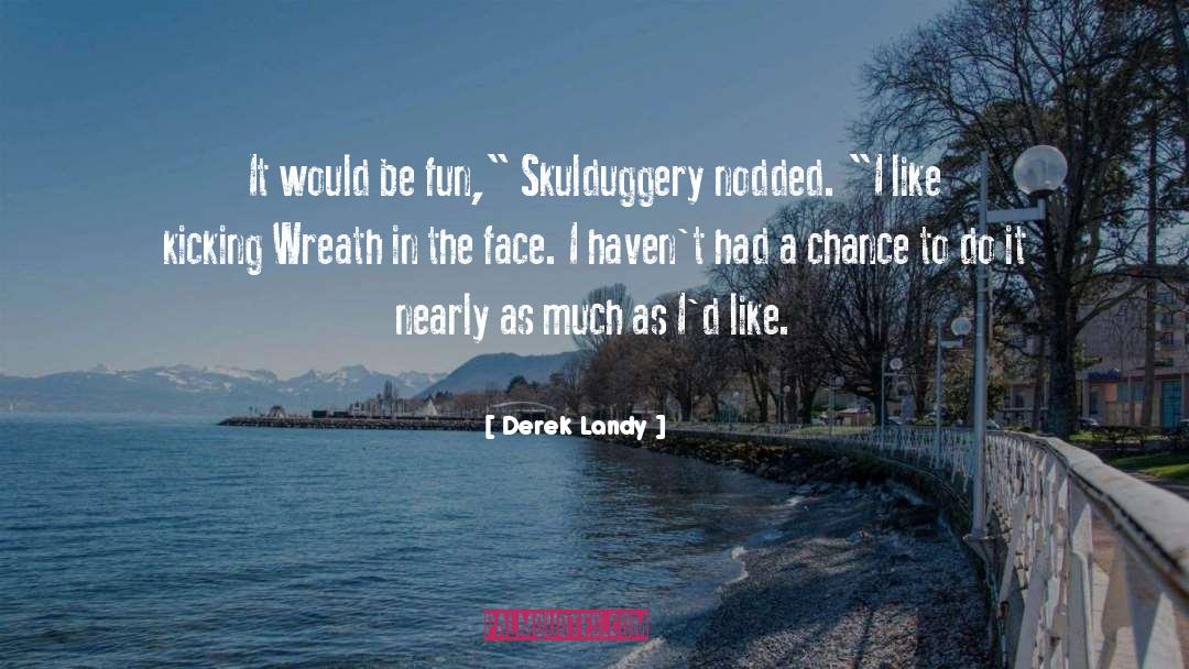 Skulduggery Pleasant quotes by Derek Landy