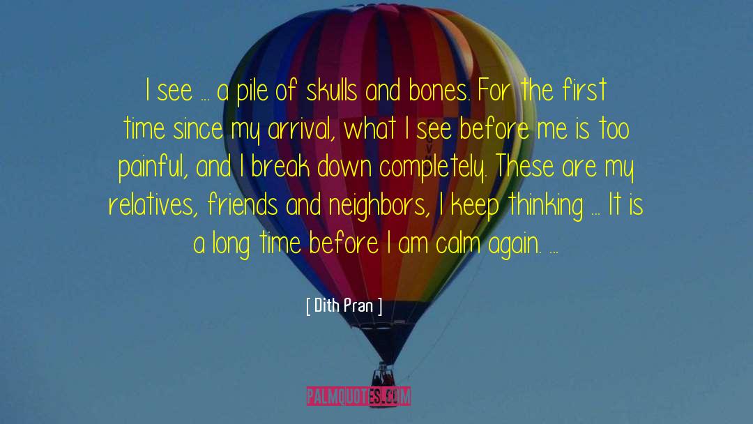 Skulls And Bones quotes by Dith Pran