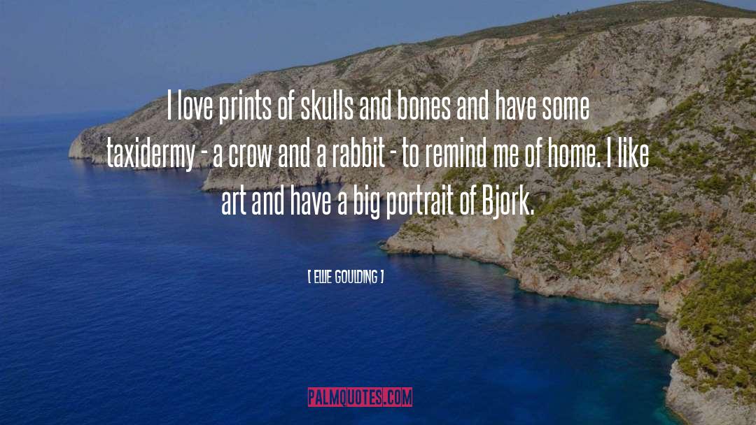 Skulls And Bones quotes by Ellie Goulding