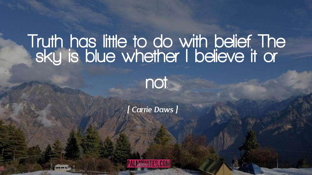 Sky Is Blue quotes by Carrie Daws