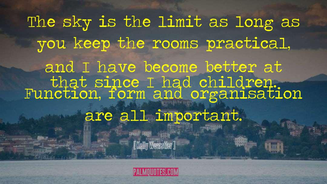 Sky Is The Limit quotes by Kelly Wearstler