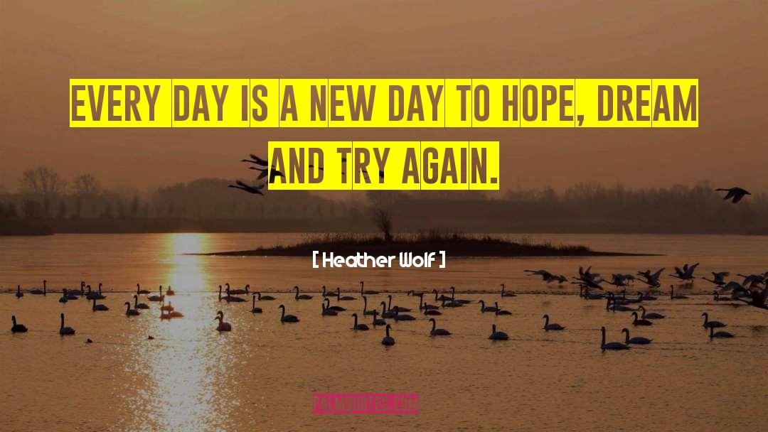 Sky To Hope quotes by Heather Wolf