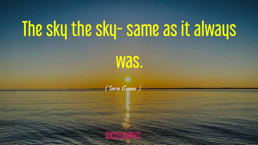 Sky Tumblr quotes by Sara Gruen