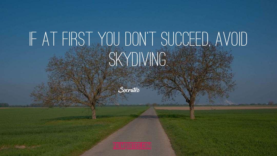 Skydiving quotes by Socrates