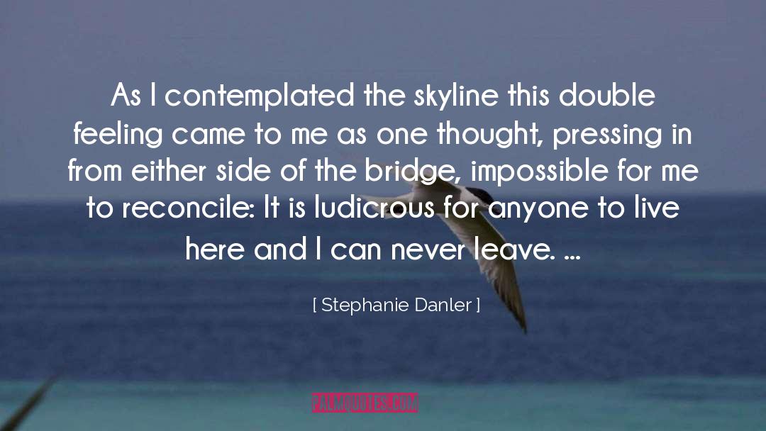 Skyline quotes by Stephanie Danler