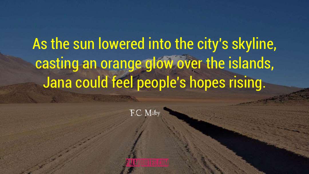 Skyline quotes by F.C. Malby