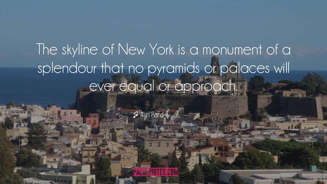 Skylines quotes by Ayn Rand