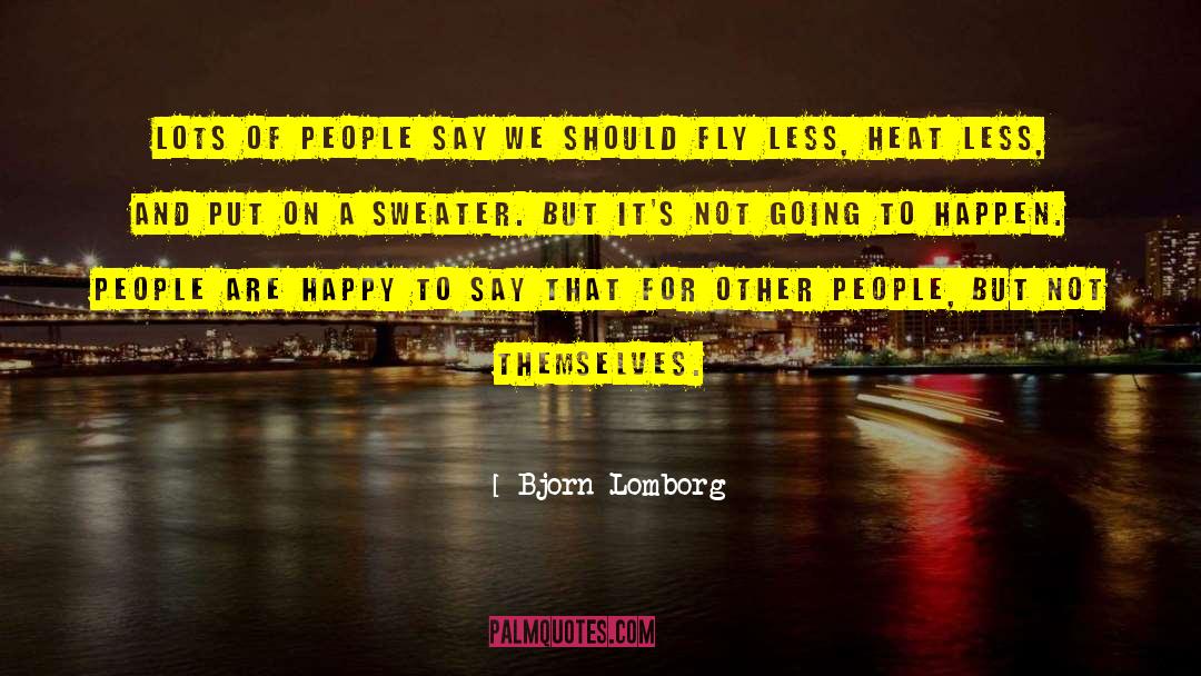 Skynner Fly quotes by Bjorn Lomborg