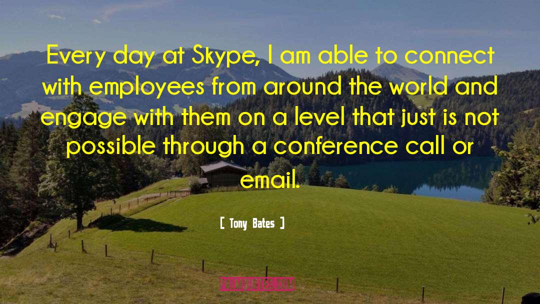 Skype quotes by Tony Bates