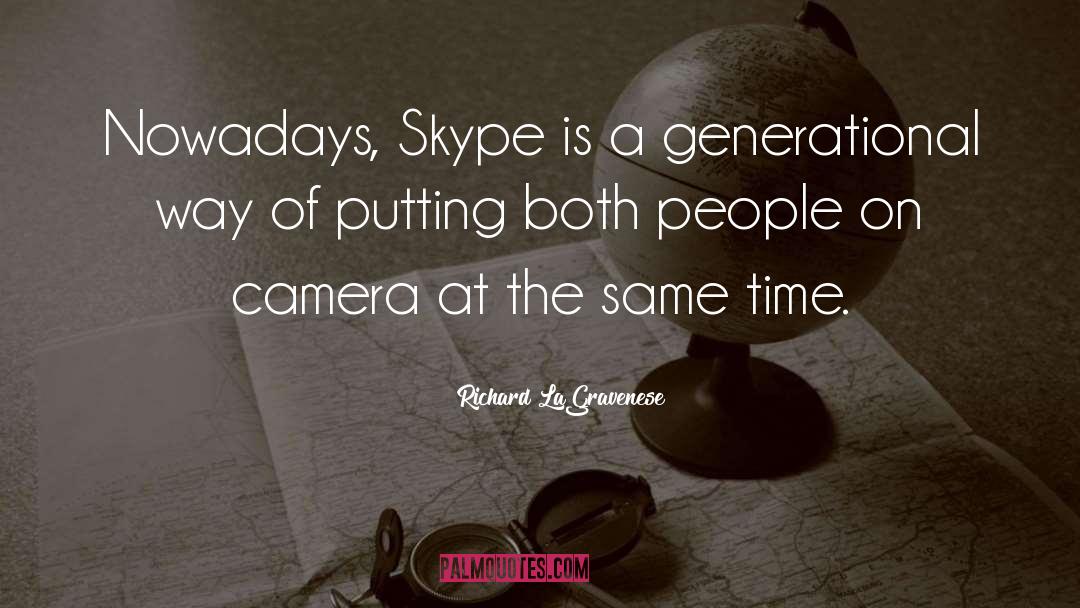 Skype quotes by Richard LaGravenese