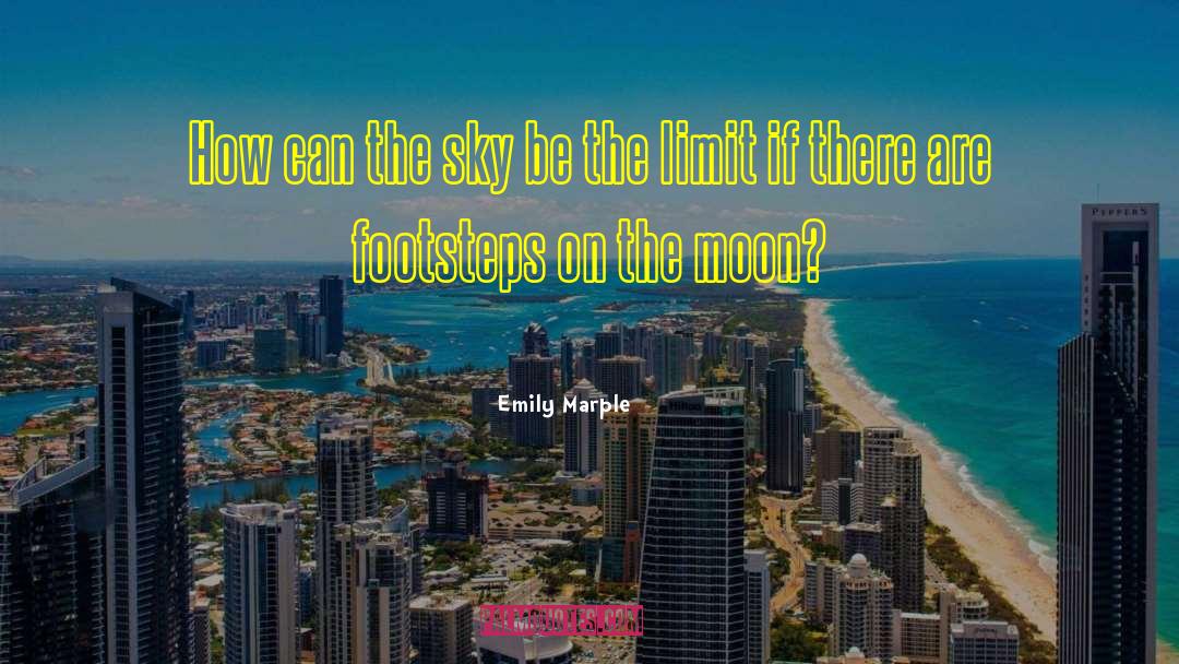 Skys The Limit quotes by Emily Marple