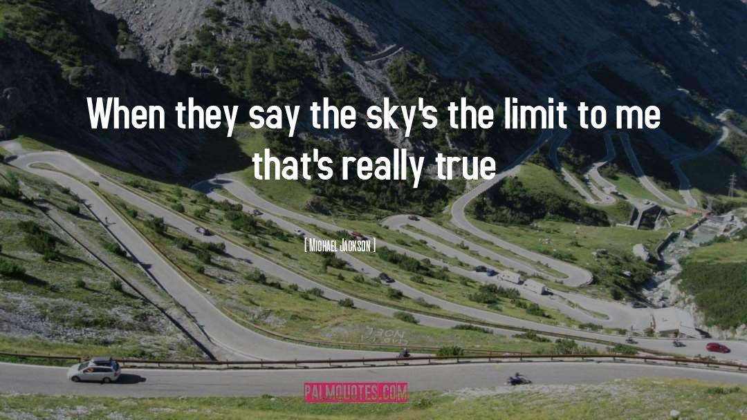 Skys The Limit quotes by Michael Jackson