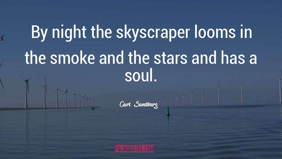 Skyscraper quotes by Carl Sandburg