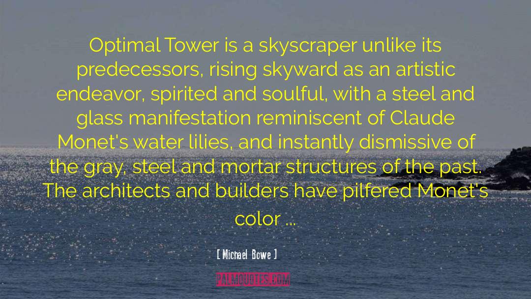 Skyscraper quotes by Michael  Bowe