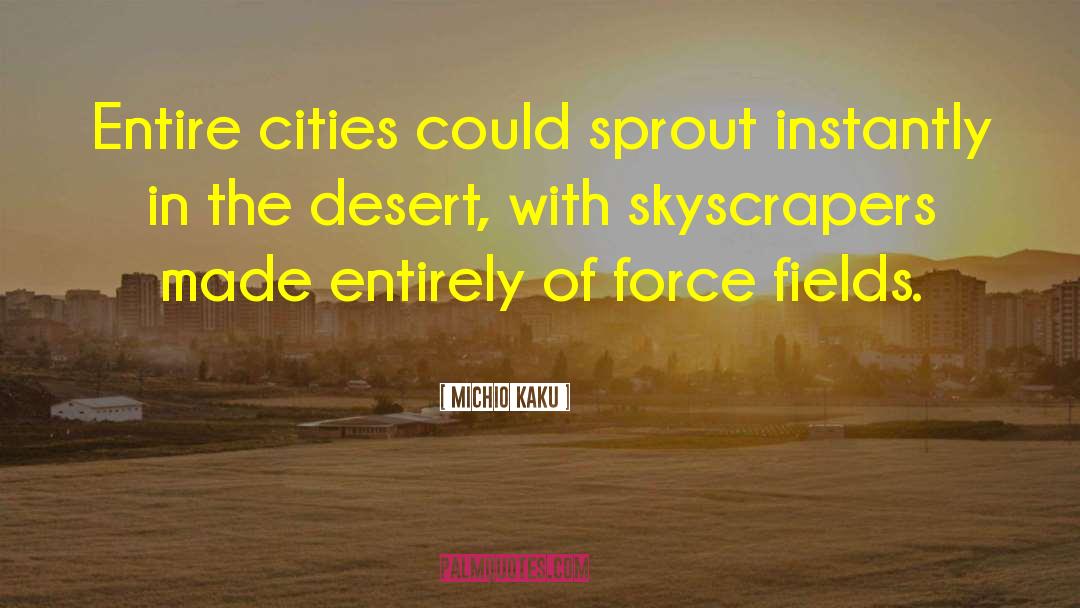 Skyscrapers quotes by Michio Kaku