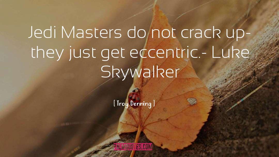 Skywalker quotes by Troy Denning