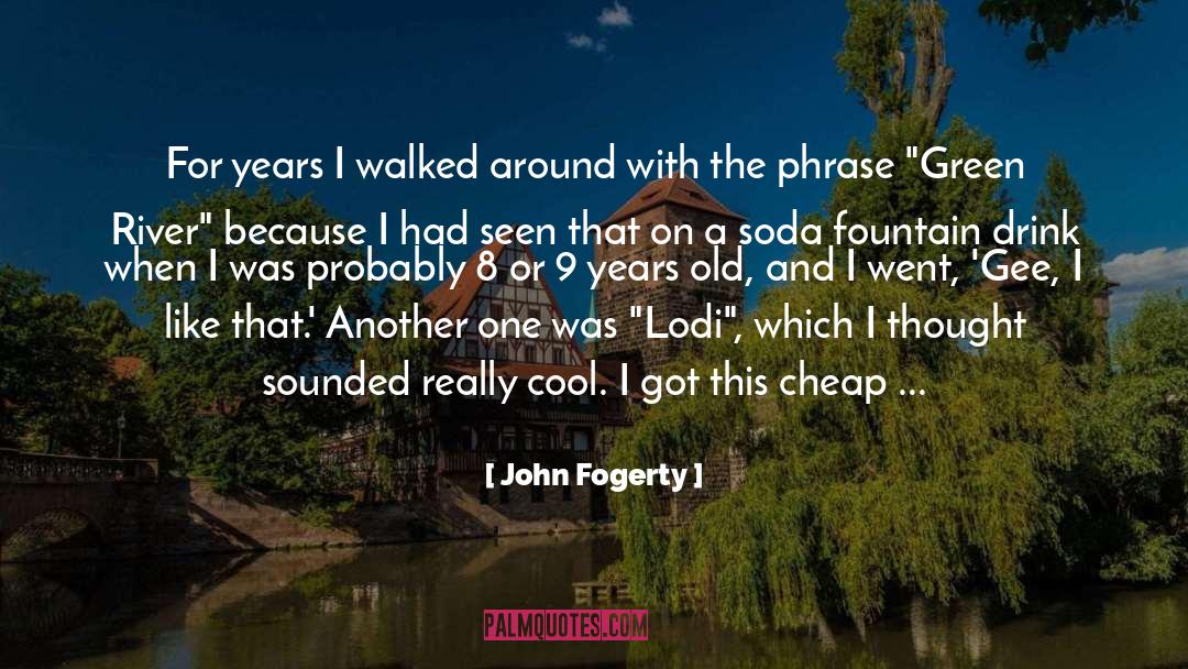 Slabs quotes by John Fogerty