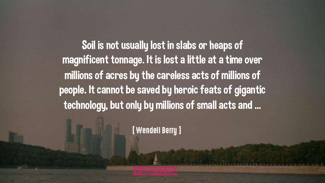 Slabs quotes by Wendell Berry