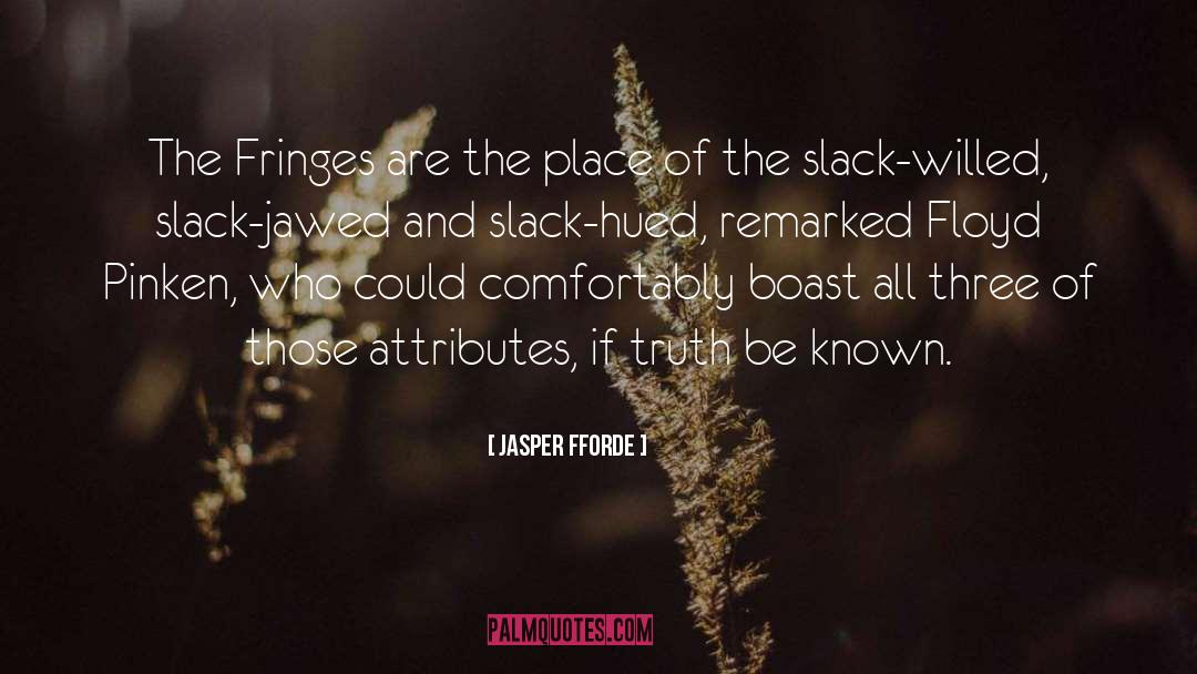 Slack Jawed Synonyms quotes by Jasper Fforde