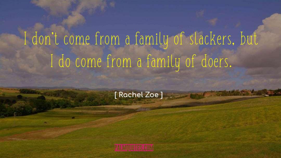 Slacker quotes by Rachel Zoe