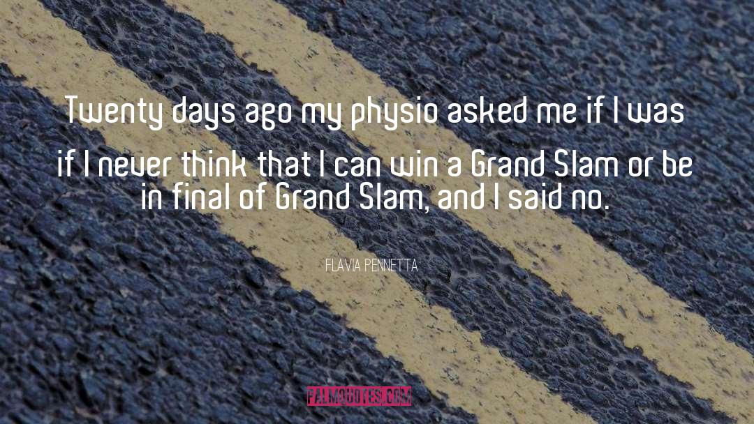 Slam quotes by Flavia Pennetta