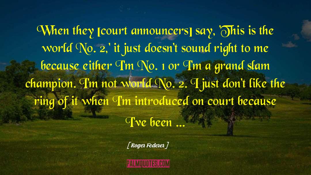 Slam quotes by Roger Federer