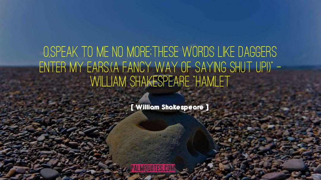 Slam Shut quotes by William Shakespeare